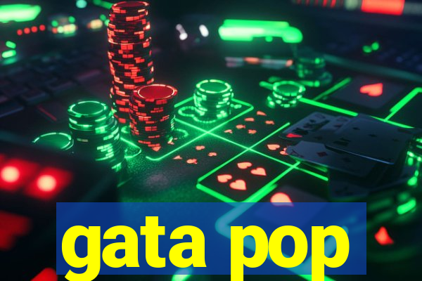 gata pop